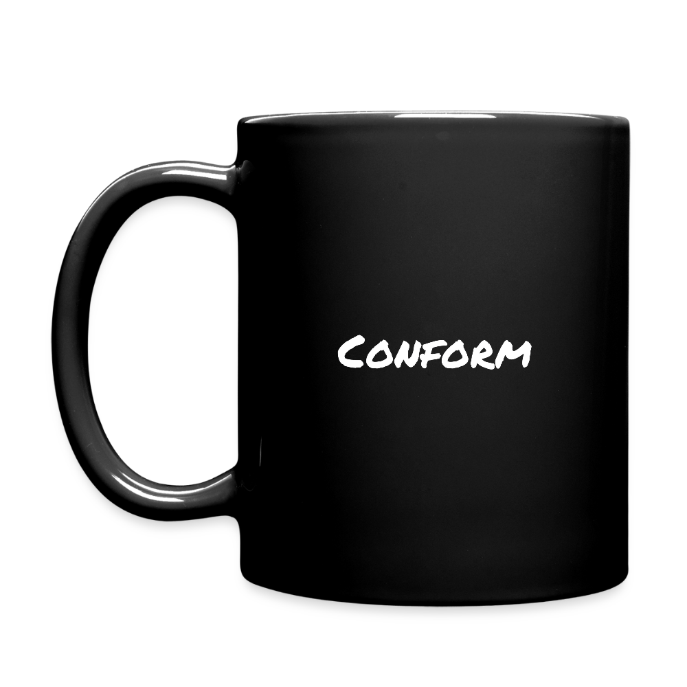 Full Color Mug - "Conform" - Premium Full Color Mug | BestSub B11Q from Concordia Style Boutique - Just $13.11! Shop now at Concordia Style Boutique
