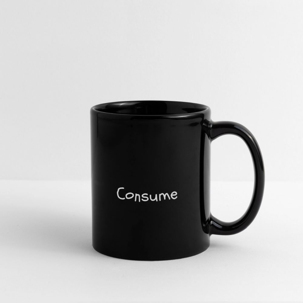 Full Color Mug - "Consume" - Premium Full Color Mug | BestSub B11Q from Concordia Style Boutique - Just $13.11! Shop now at Concordia Style Boutique