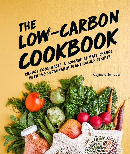 Low-Carbon Cookbook: Plant-Based Recipes for a Sustainable Future - Concordia Style Boutique