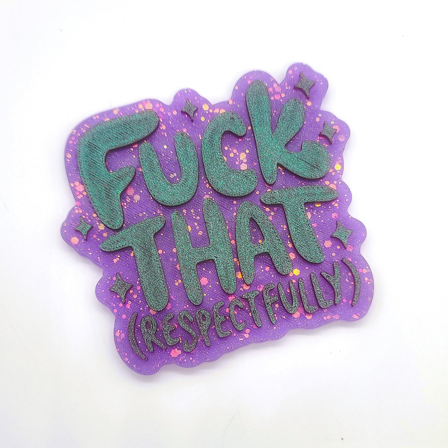 "Fuck That (Respectfully)" Resin Sign