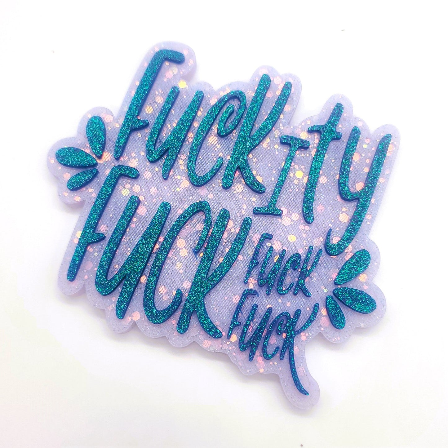 "Fuckity Fuck Fuck Fuck" Resin Sign