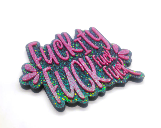"Fuckity Fuck Fuck Fuck" Resin Sign