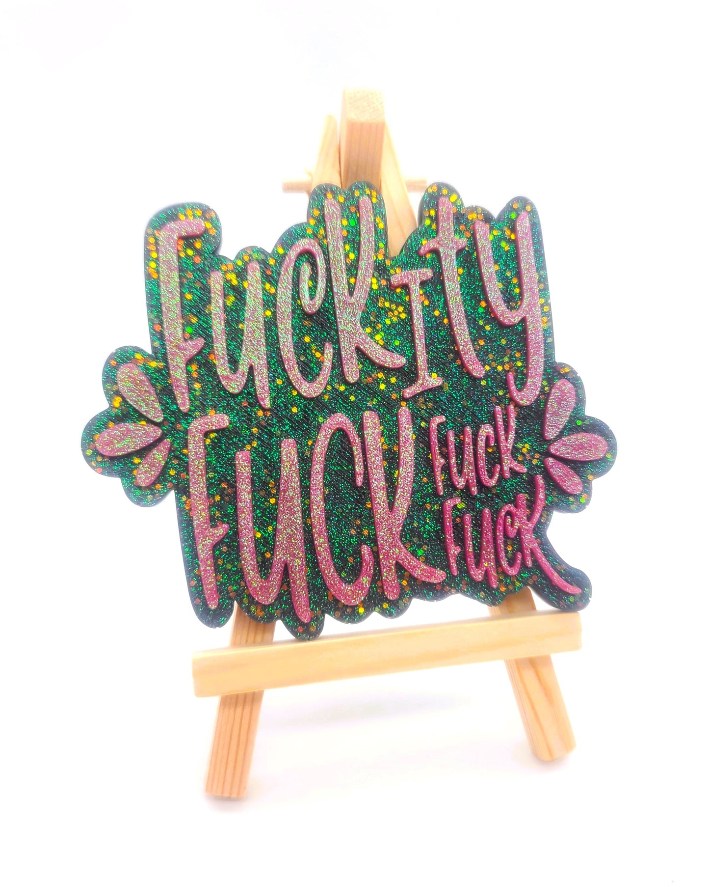 "Fuckity Fuck Fuck Fuck" Resin Sign