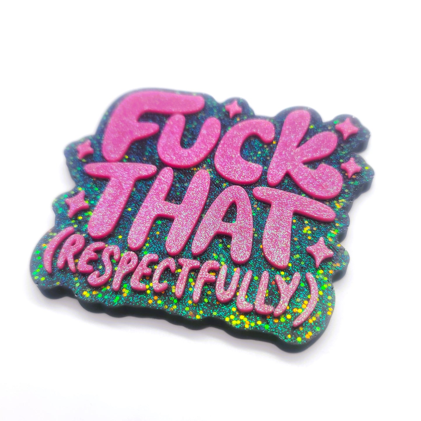 "Fuck That (Respectfully)" Resin Sign