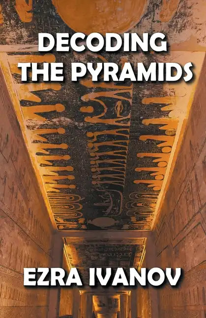 Decoding the Pyramids - Paperback - Concordia Style Boutique