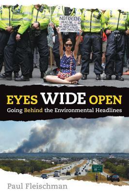 Eyes Wide Open: Going Behind the Environmental Headlines by Paul Fleischman - Concordia Style Boutique