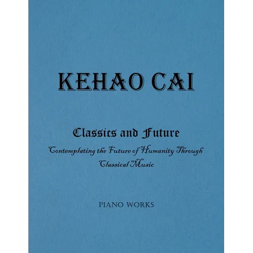 Classics and Future: Contemplating the Future of Humanity Through Classical Music - Paperback - Concordia Style Boutique