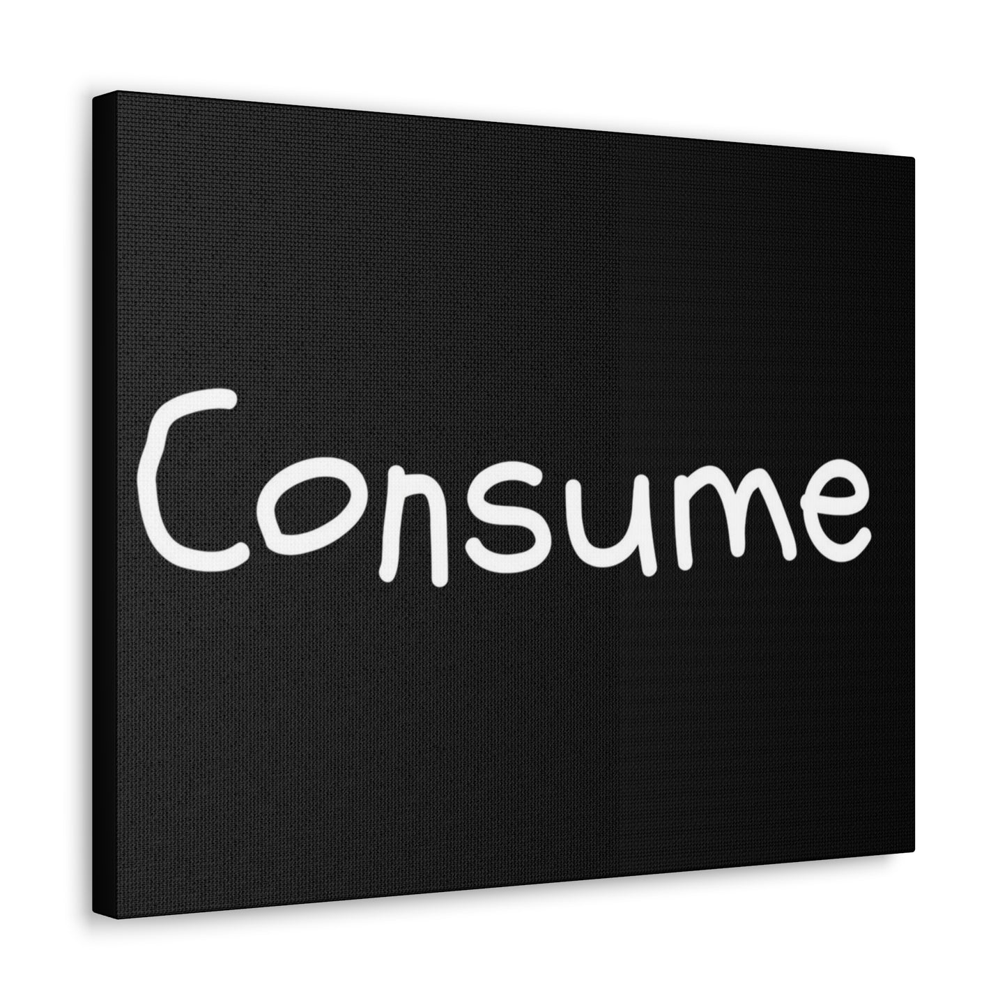 Classic Canvas -"Consume" - Premium Canvas from Concordia Style Boutique - Just $26.40! Shop now at Concordia Style Boutique