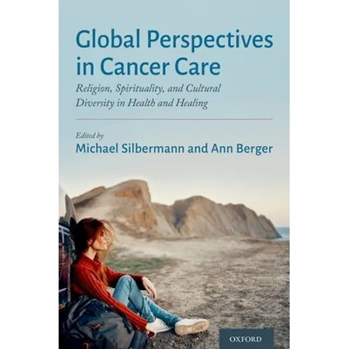 Global Perspectives in Cancer Care: Religion, Spirituality, and Cultural Diversity in Health and Healing - Paperback - Concordia Style Boutique