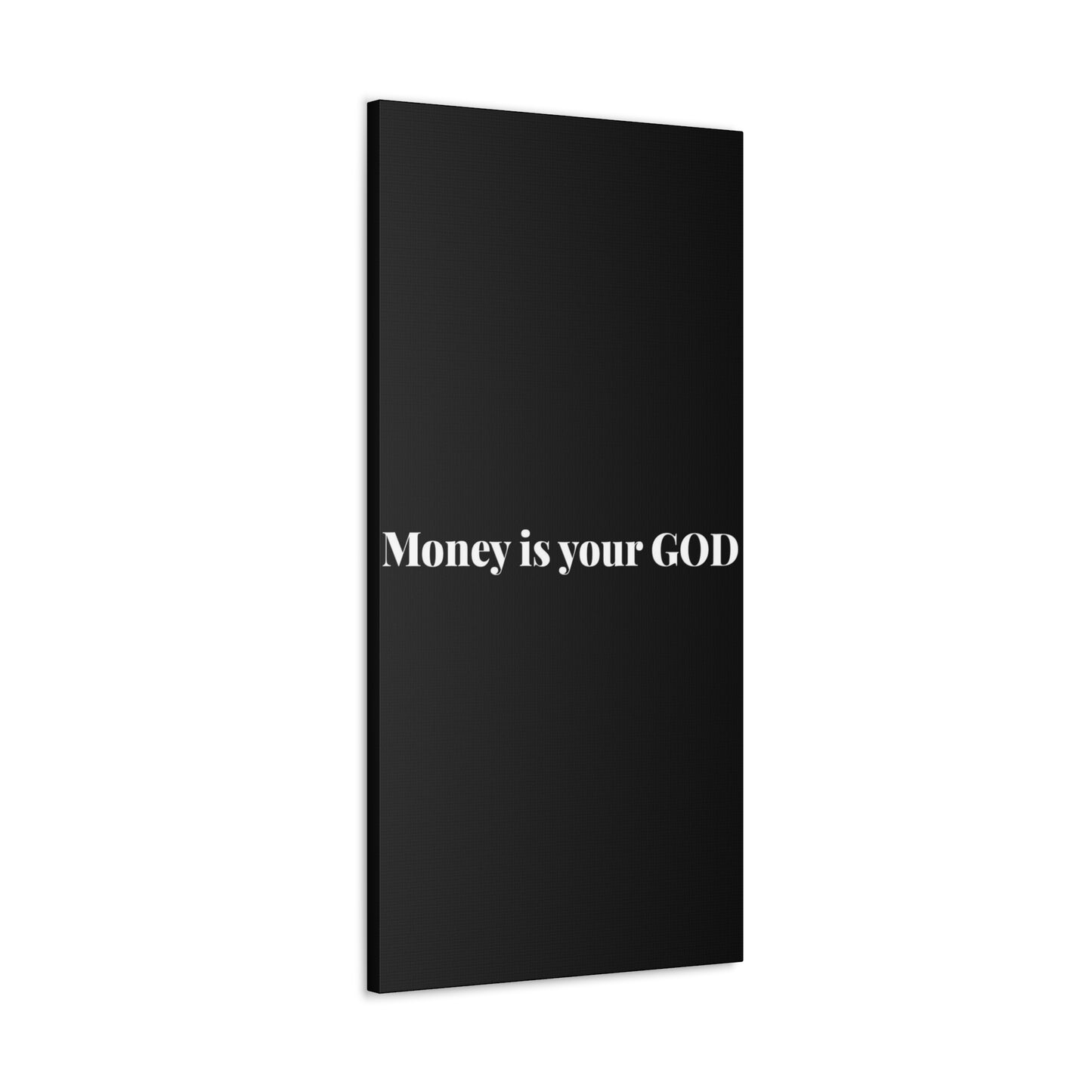 Classic Canvas - "Money Is Your God" - Premium Canvas from Concordia Style Boutique - Just $26.40! Shop now at Concordia Style Boutique