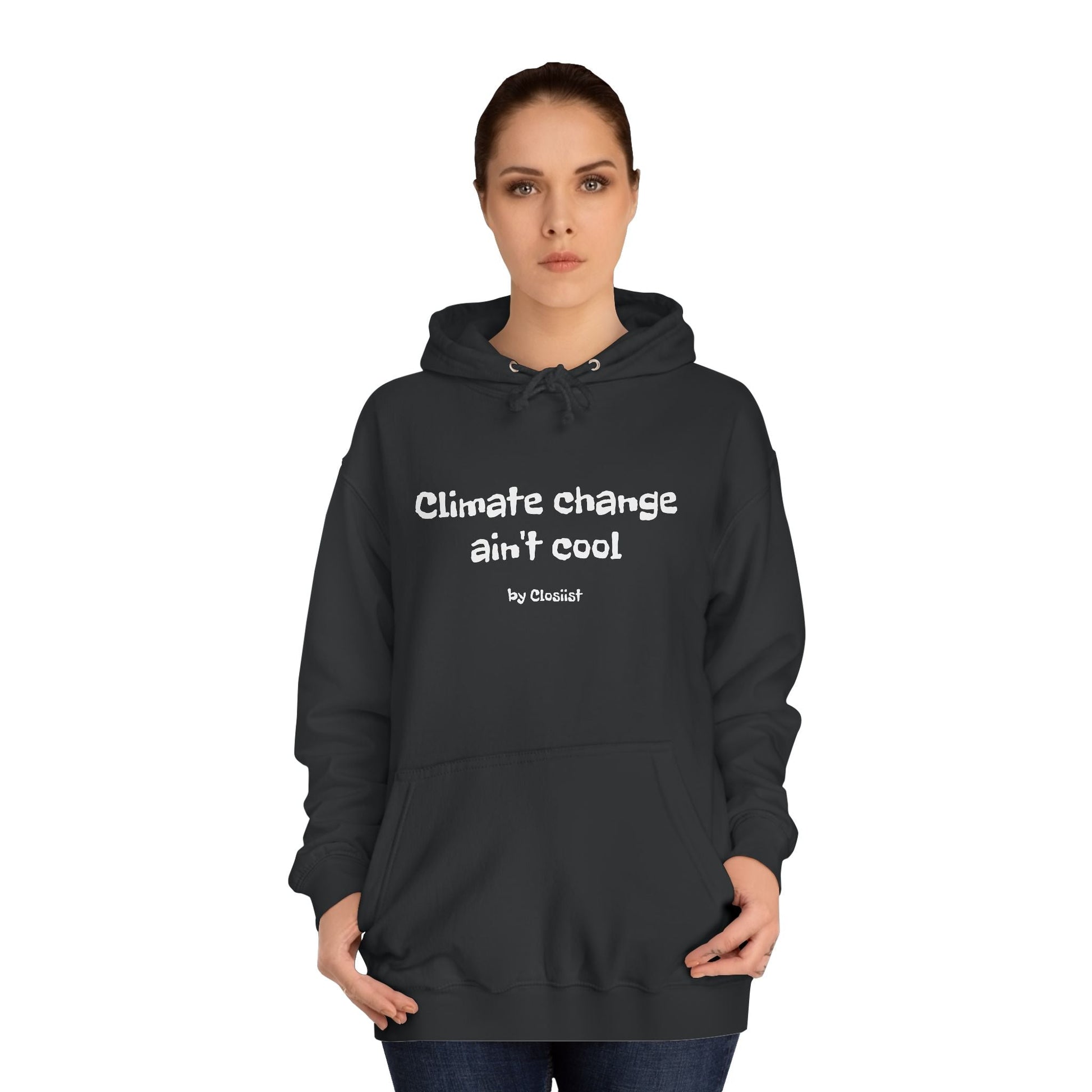 Climate Change Ain't Cool Unisex Hoodie: A Statement Piece - Concordia Style Boutique