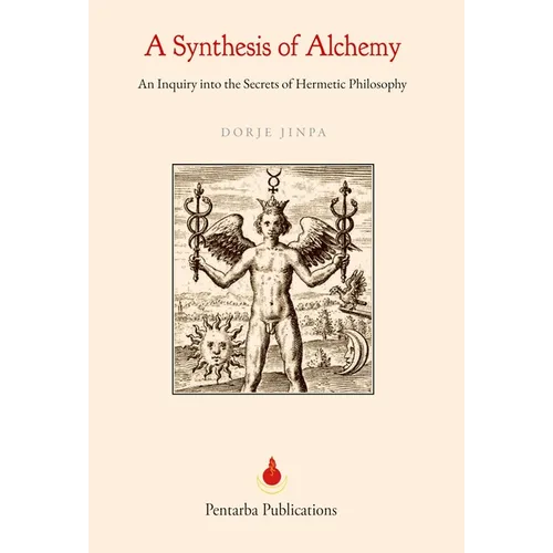 A Synthesis of Alchemy: An Inquiry into the Secrets of Hermetic Philosophy - Hardcover - Concordia Style Boutique