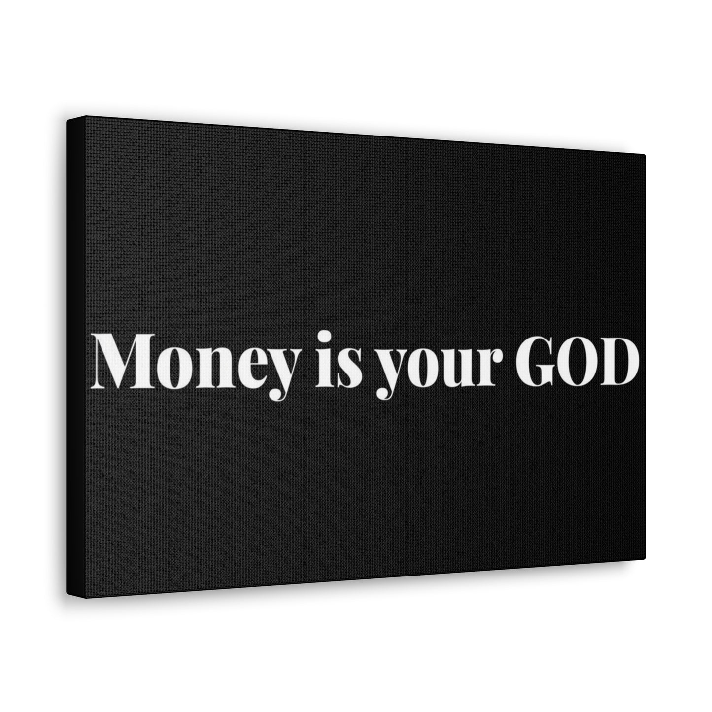 Classic Canvas - "Money Is Your God" - Premium Canvas from Concordia Style Boutique - Just $26.40! Shop now at Concordia Style Boutique