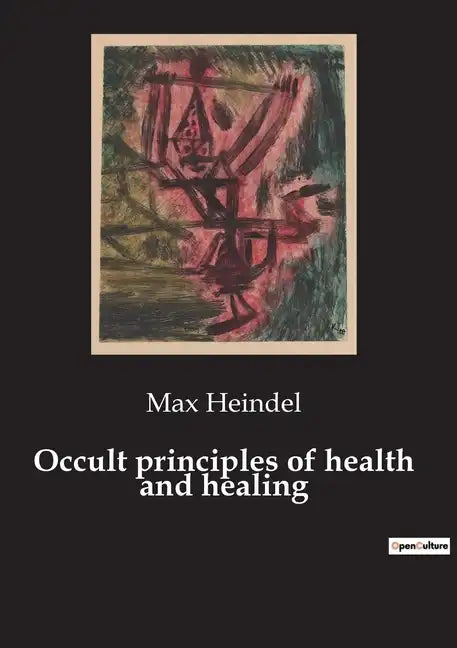 Occult principles of health and healing - Paperback - Concordia Style Boutique