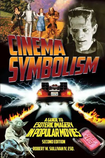 Cinema Symbolism: A Guide to Esoteric Imagery in Popular Movies, Second Edition - Paperback - Concordia Style Boutique