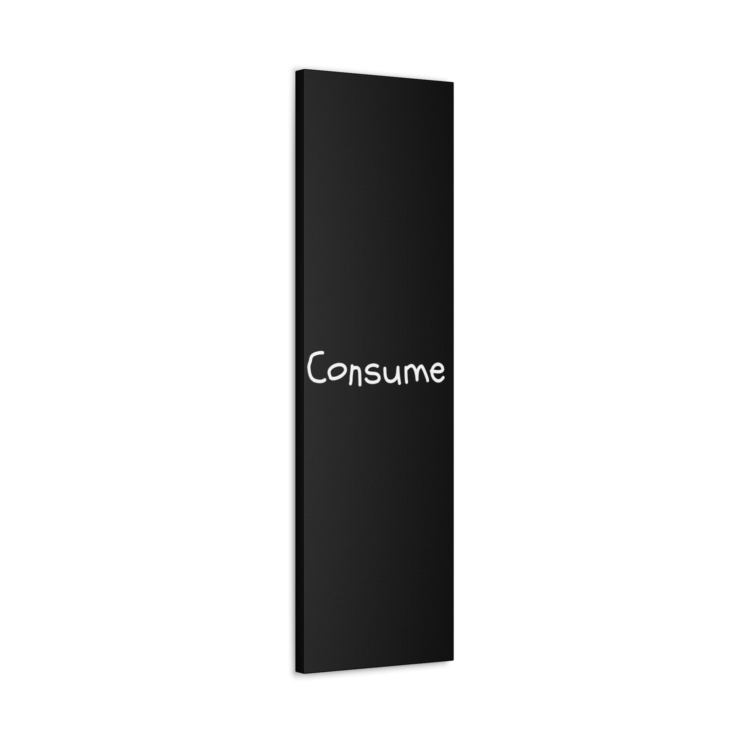 Classic Canvas -"Consume" - Premium Canvas from Concordia Style Boutique - Just $26.40! Shop now at Concordia Style Boutique