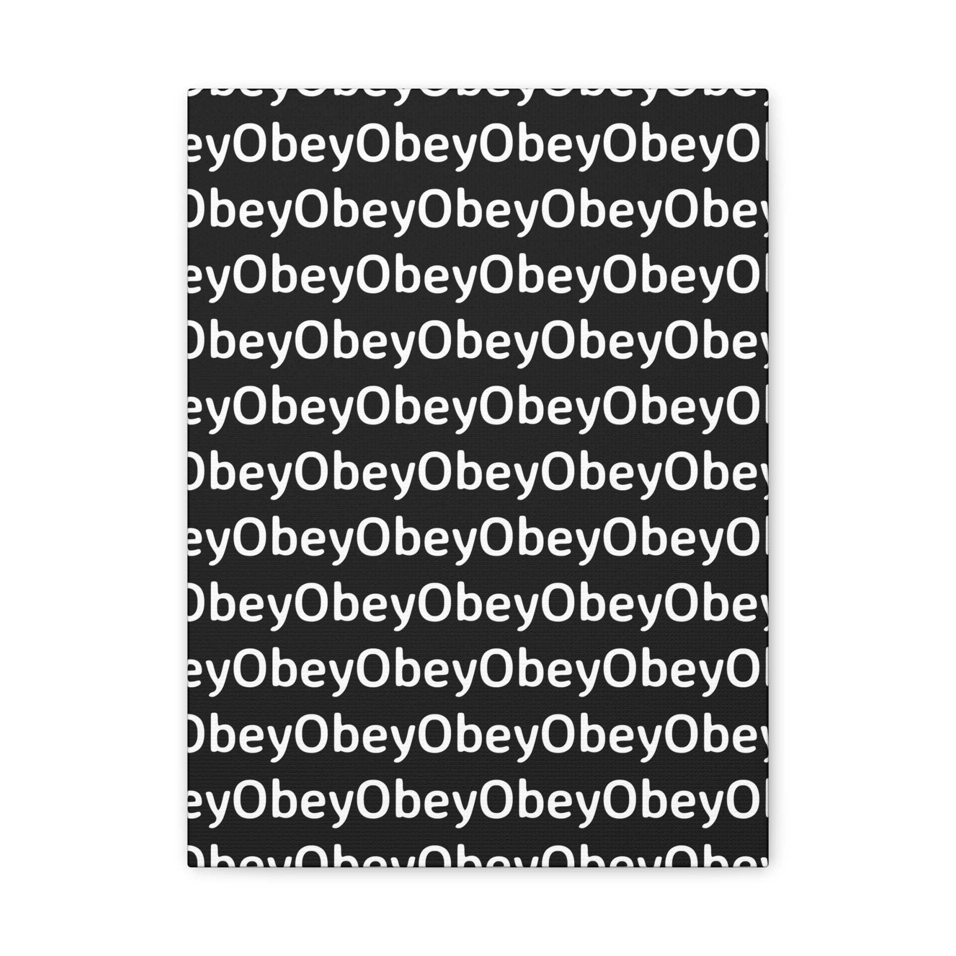 "Obey" - Classic Canvas - Premium Artwork from Concordia Style Boutique - Just $23.12! Shop now at Concordia Style Boutique