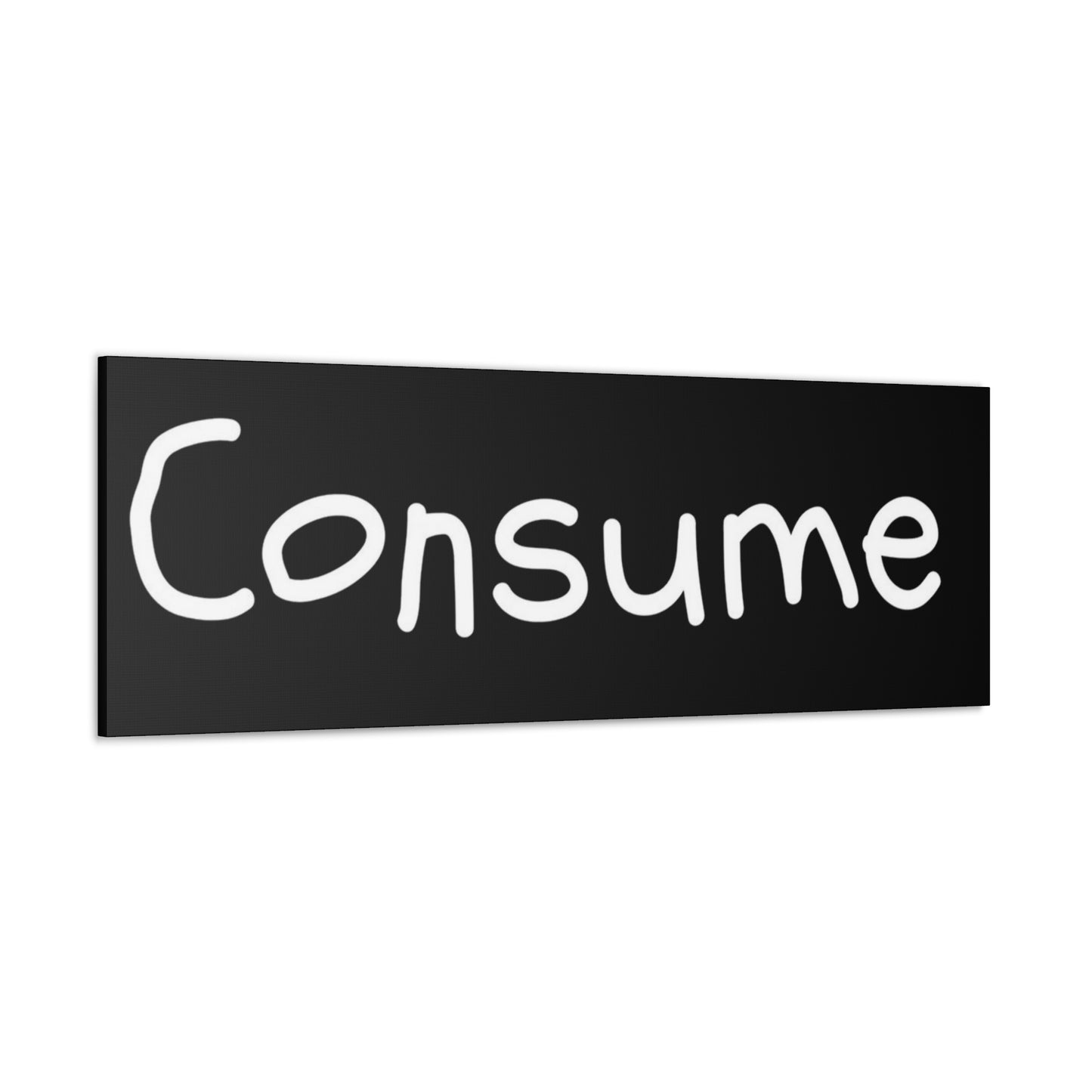 Classic Canvas -"Consume" - Premium Canvas from Concordia Style Boutique - Just $26.40! Shop now at Concordia Style Boutique