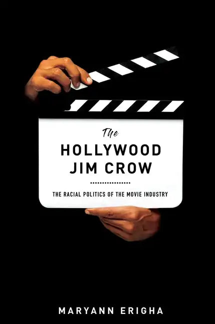 The Hollywood Jim Crow: The Racial Politics of the Movie Industry - Paperback - Concordia Style Boutique