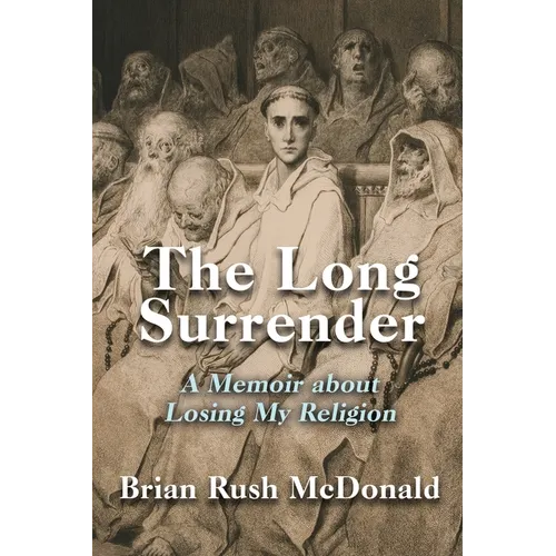 The Long Surrender: A Memoir about Losing My Religion - Paperback - Concordia Style Boutique