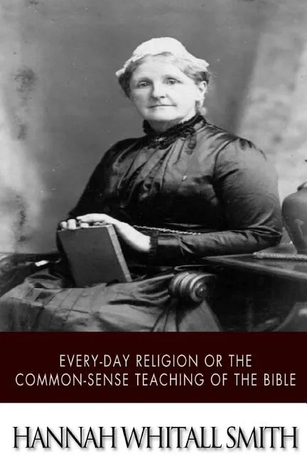 Every-day Religion or The Common-sense Teaching of the Bible - Paperback - Concordia Style Boutique