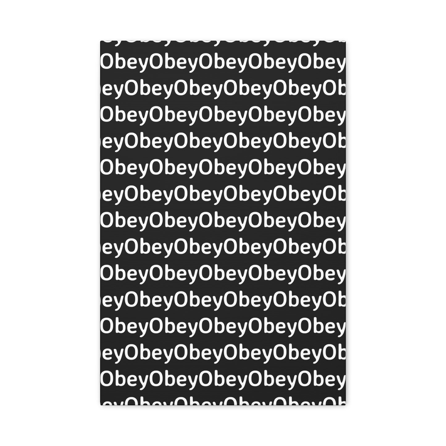 "Obey" - Classic Canvas - Premium Artwork from Concordia Style Boutique - Just $23.12! Shop now at Concordia Style Boutique