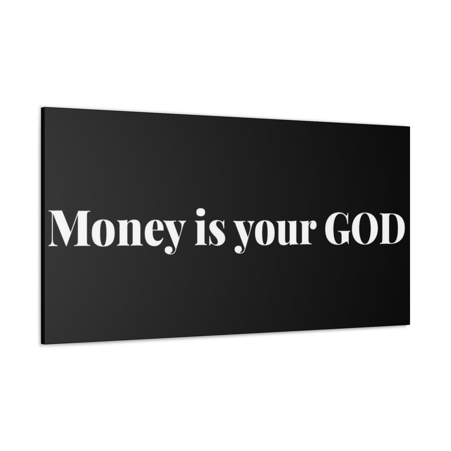 Classic Canvas - "Money Is Your God" - Premium Canvas from Concordia Style Boutique - Just $26.40! Shop now at Concordia Style Boutique