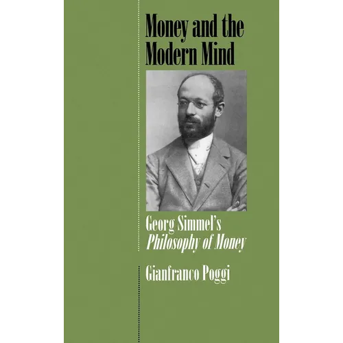 Money and the Modern Mind: Georg Simmel's Philosophy of Money - Hardcover - Concordia Style Boutique