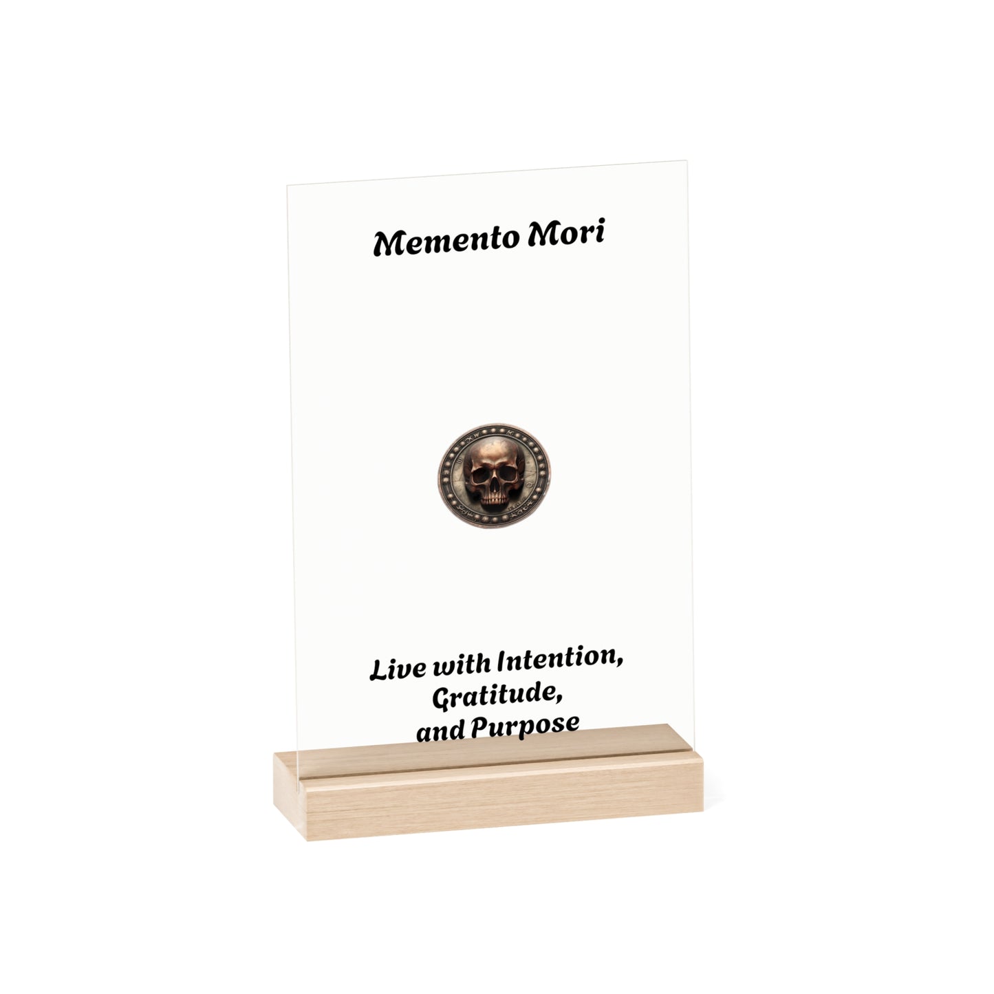 "Memento Mori" Acrylic Sign with Wooden Stand - "Live with Intention, Gratitude, and Purpose" - Premium Acrylic Sign from Concordia Style Boutique - Just $20.80! Shop now at Concordia Style Boutique