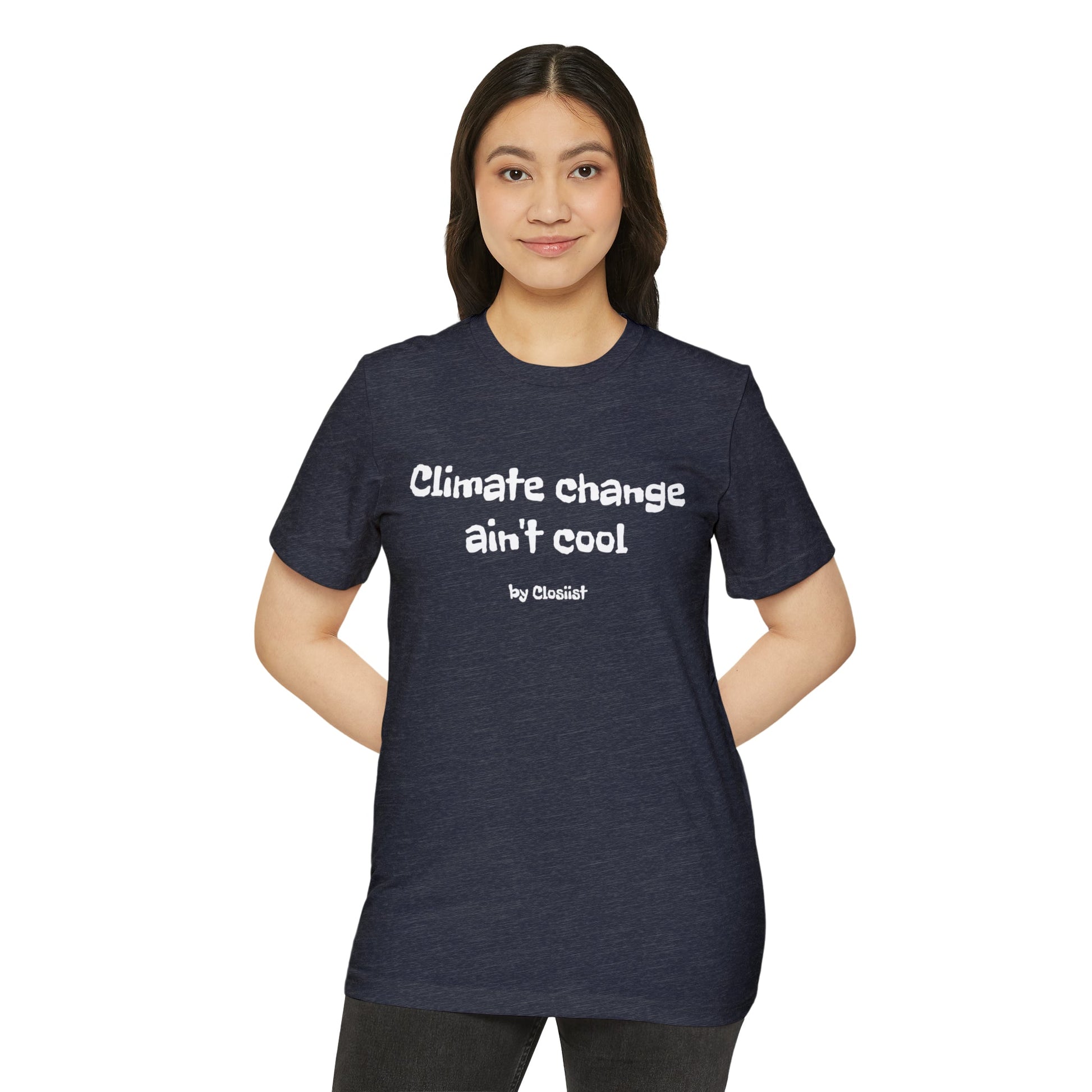Climate Change Ain't Cool: Eco-Friendly T-Shirt - Concordia Style Boutique