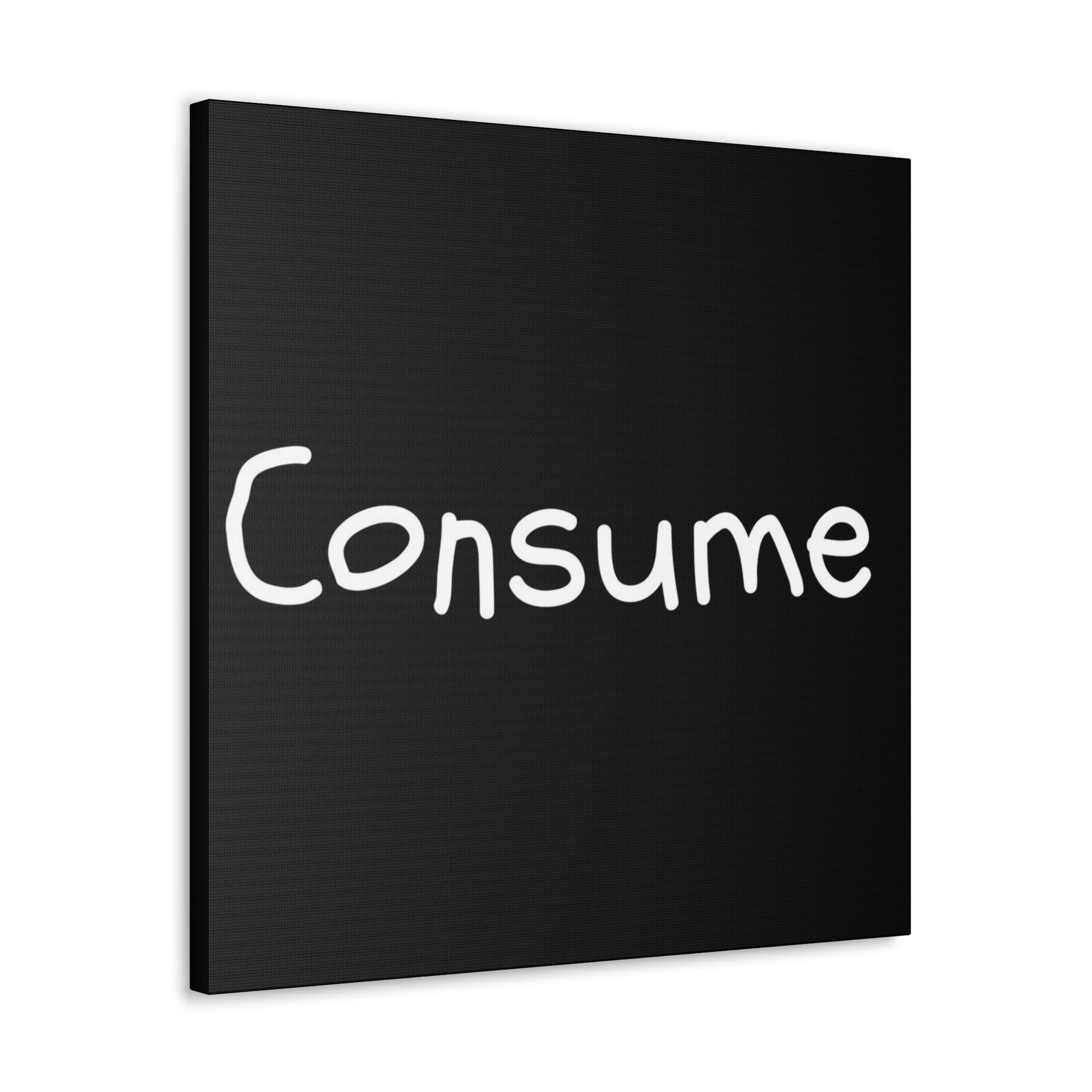 Classic Canvas -"Consume" - Premium Canvas from Concordia Style Boutique - Just $26.40! Shop now at Concordia Style Boutique