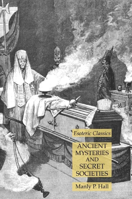 Ancient Mysteries and Secret Societies: Esoteric Classics - Paperback - Concordia Style Boutique
