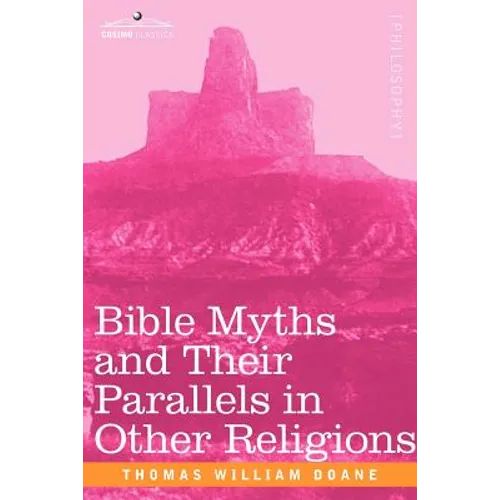 Bible Myths and Their Parallels in Other Religions - Paperback - Concordia Style Boutique