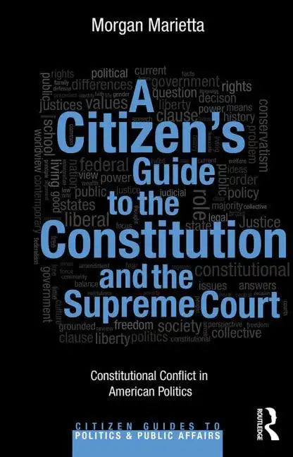 A Citizen's Guide to the Constitution and the Supreme Court: Constitutional Conflict in American Politics - Paperback - Concordia Style Boutique