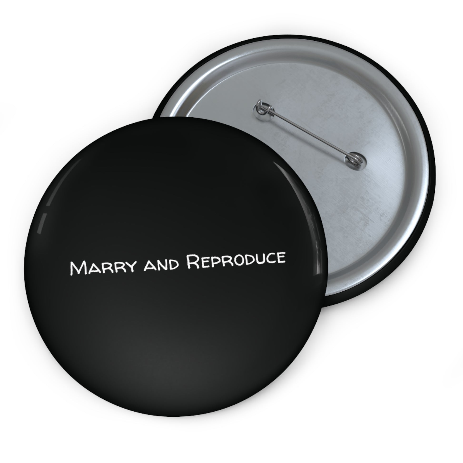 Marry and Reproduce - Pin Button - Premium Accessories from Printify - Just $8.28! Shop now at Concordia Style Boutique