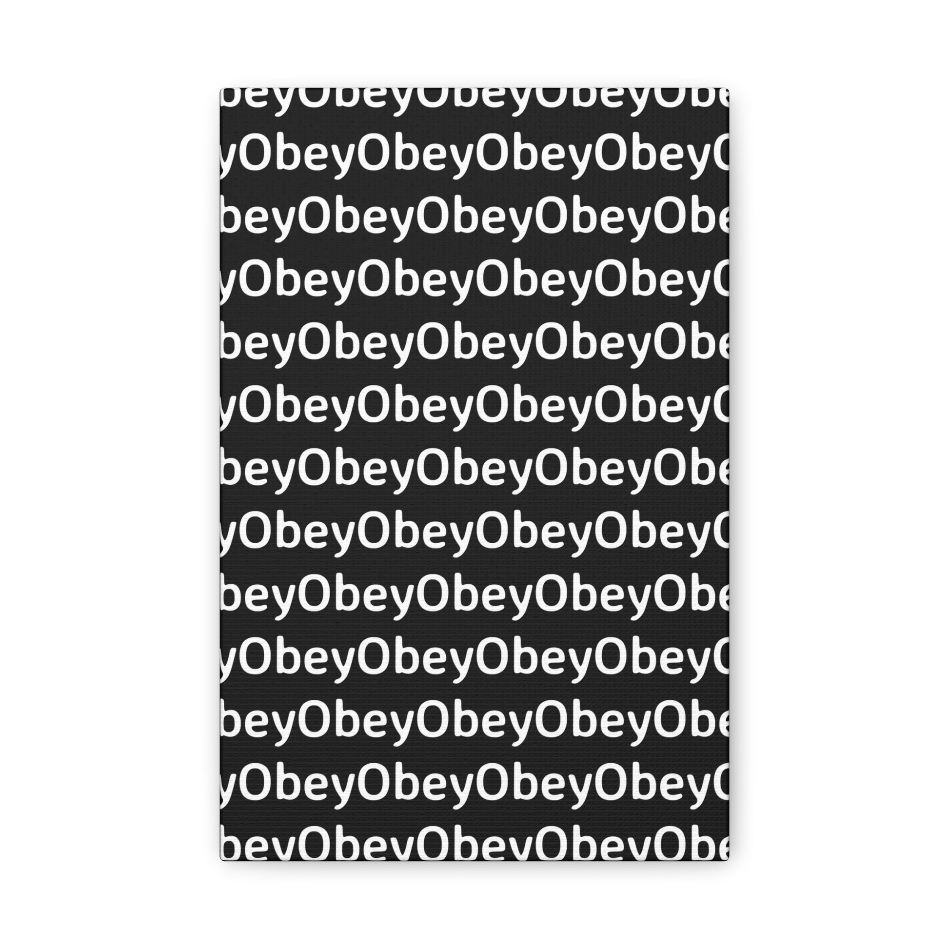 "Obey" - Classic Canvas - Premium Artwork from Concordia Style Boutique - Just $23.12! Shop now at Concordia Style Boutique