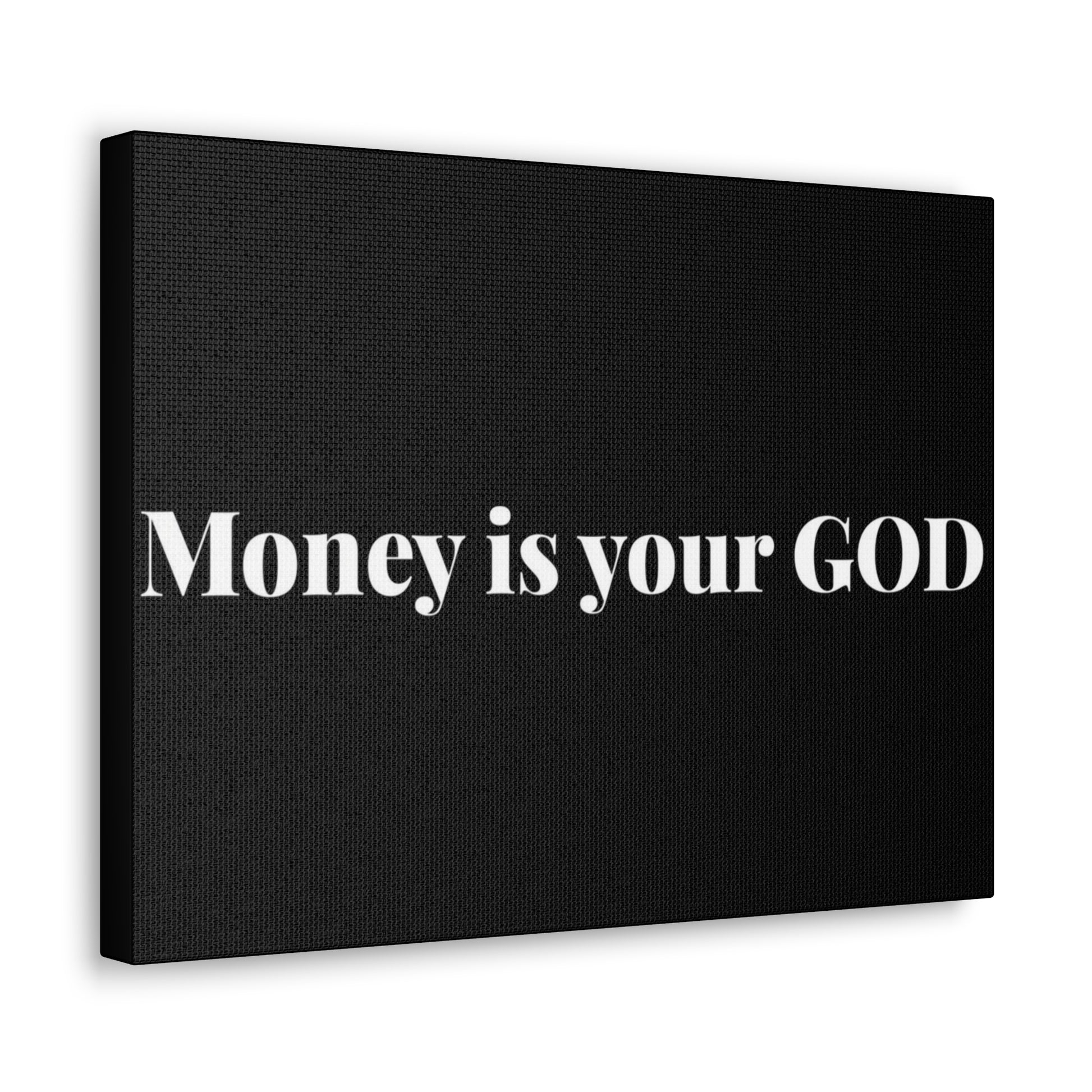 Classic Canvas - "Money Is Your God" - Premium Canvas from Concordia Style Boutique - Just $26.40! Shop now at Concordia Style Boutique