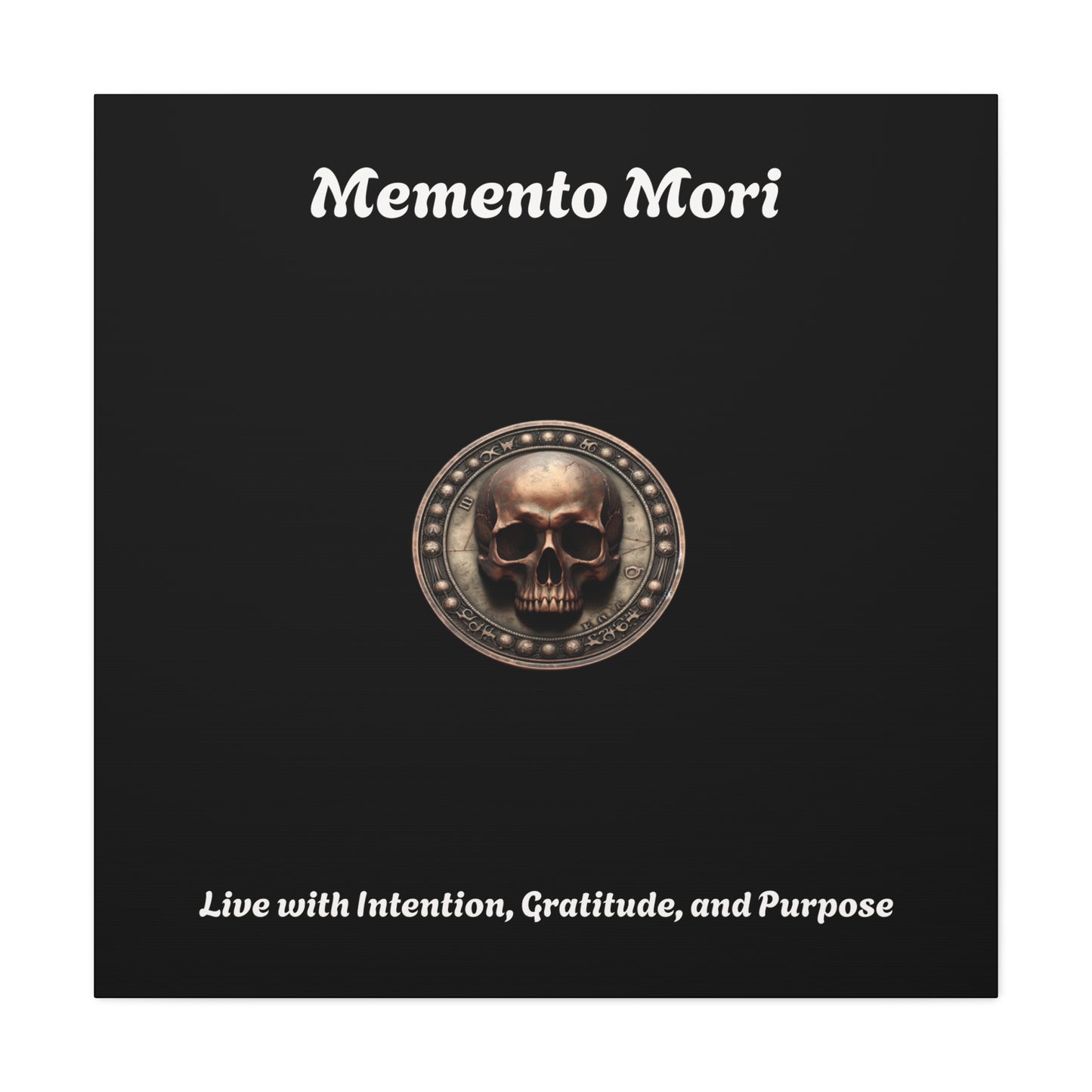 "Memento Mori" Matte Canvas - Inspirational Wall Art -"Live with Intention, Gratitude, and Purpose" - Premium Canvas from Concordia Style Boutique - Just $56.56! Shop now at Concordia Style Boutique