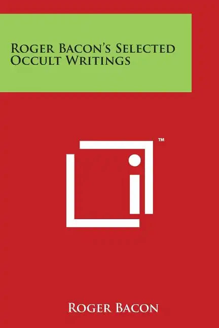 Roger Bacon's Selected Occult Writings - Paperback - Concordia Style Boutique
