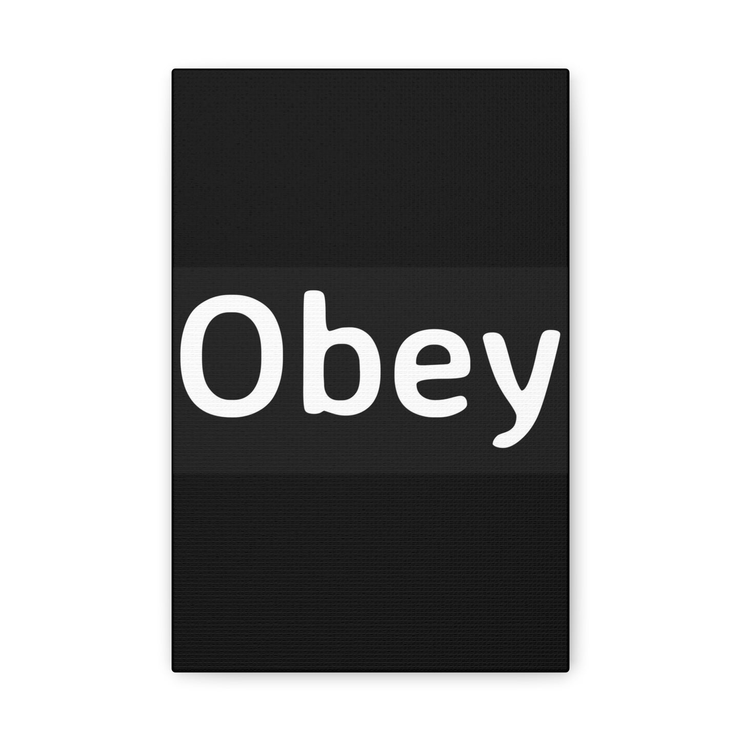 "Obey" - Classic Canvas - Premium Canvas from Concordia Style Boutique - Just $23.12! Shop now at Concordia Style Boutique