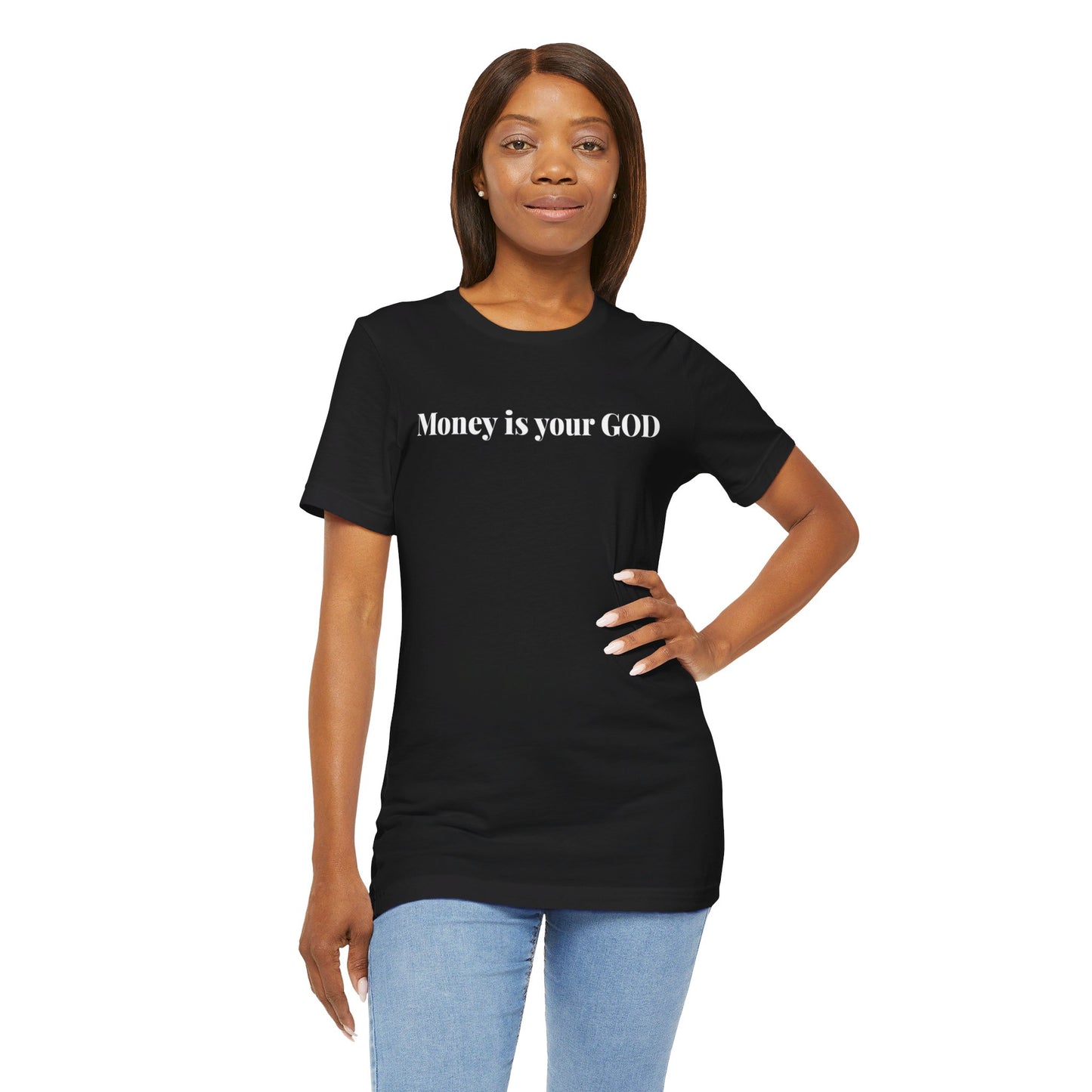 Unisex Jersey Short Sleeve Tee - "Money is Your God"" - Premium T-Shirt from Concordia Style Boutique - Just $22.84! Shop now at Concordia Style Boutique