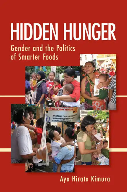 Hidden Hunger: Gender and the Politics of Smarter Foods - Paperback - Concordia Style Boutique