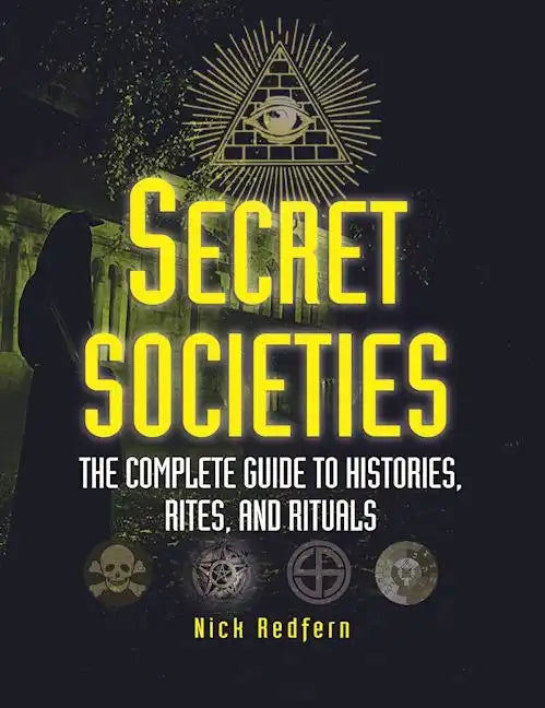 Secret Societies: The Complete Guide to Histories, Rites, and Rituals - Paperback - Concordia Style Boutique