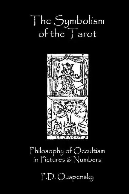 The Symbolism Of The Tarot: Philosophy Of Occultism In Pictures And Numbers - Paperback - Concordia Style Boutique