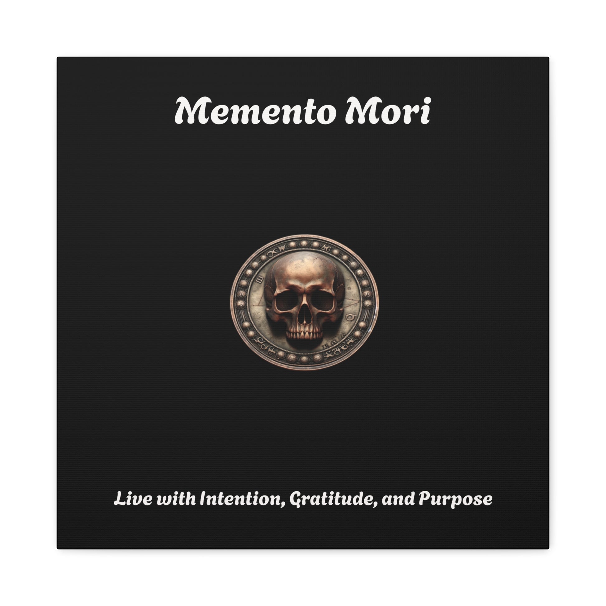 "Memento Mori" Matte Canvas - Inspirational Wall Art -"Live with Intention, Gratitude, and Purpose" - Premium Canvas from Concordia Style Boutique - Just $56.56! Shop now at Concordia Style Boutique