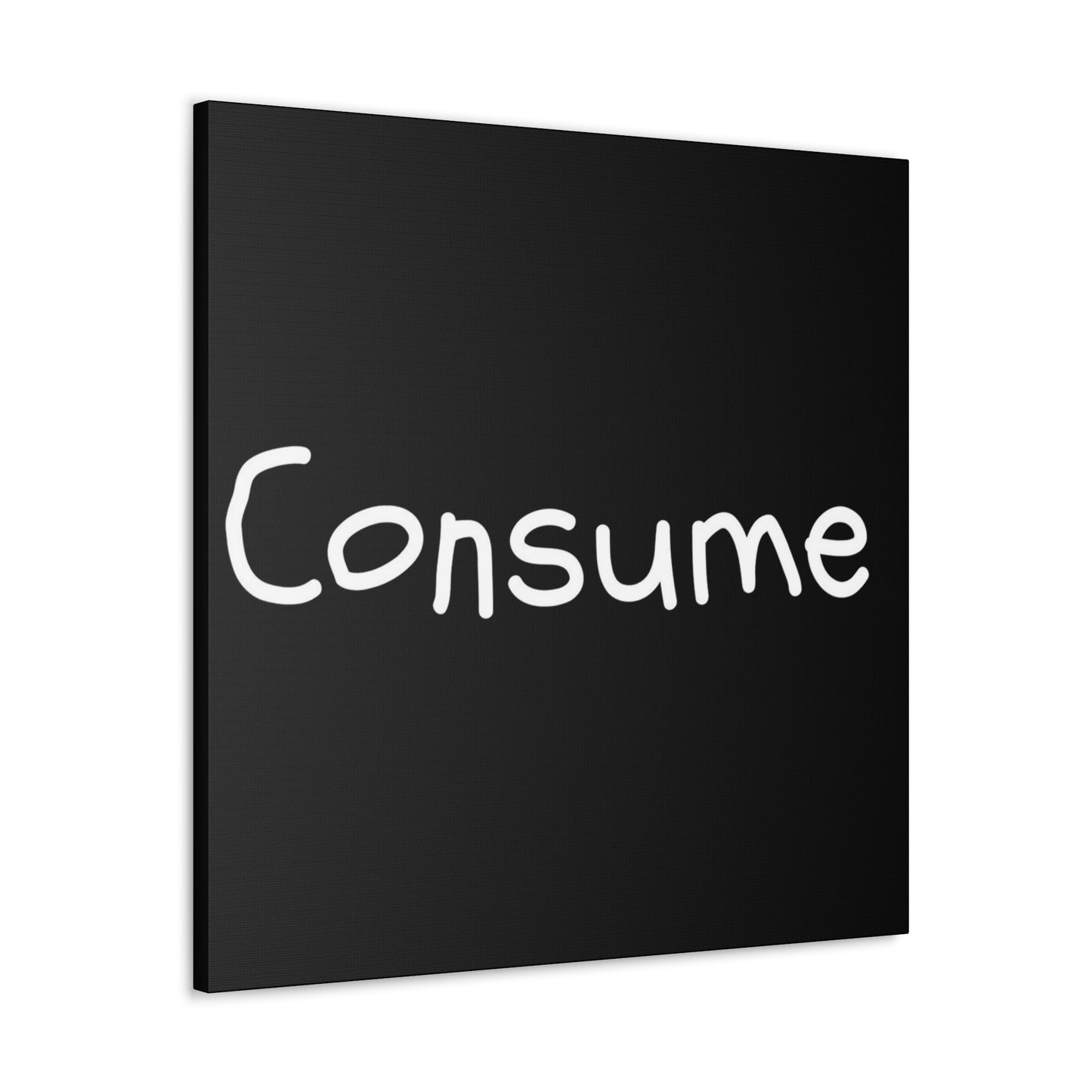 Classic Canvas -"Consume" - Premium Canvas from Concordia Style Boutique - Just $26.40! Shop now at Concordia Style Boutique