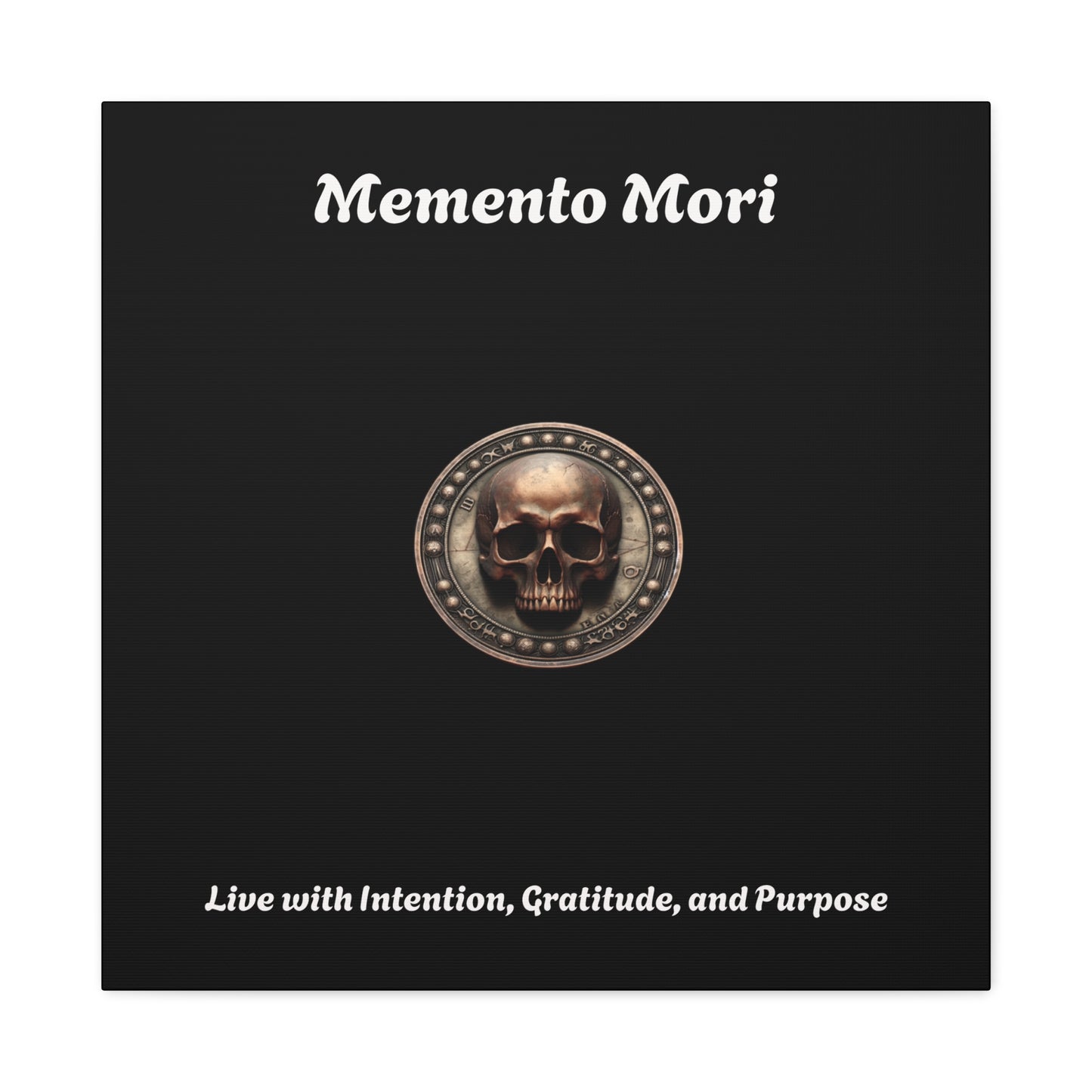 "Memento Mori" Matte Canvas - Inspirational Wall Art -"Live with Intention, Gratitude, and Purpose" - Premium Canvas from Concordia Style Boutique - Just $56.56! Shop now at Concordia Style Boutique