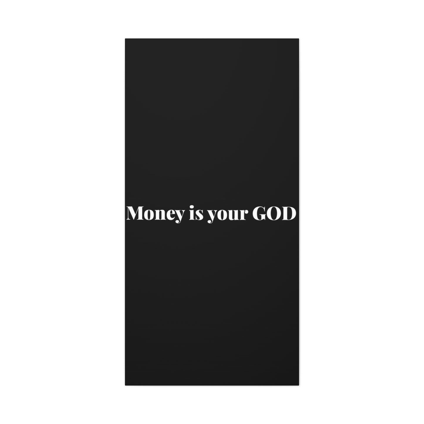 Classic Canvas - "Money Is Your God" - Premium Canvas from Concordia Style Boutique - Just $26.40! Shop now at Concordia Style Boutique