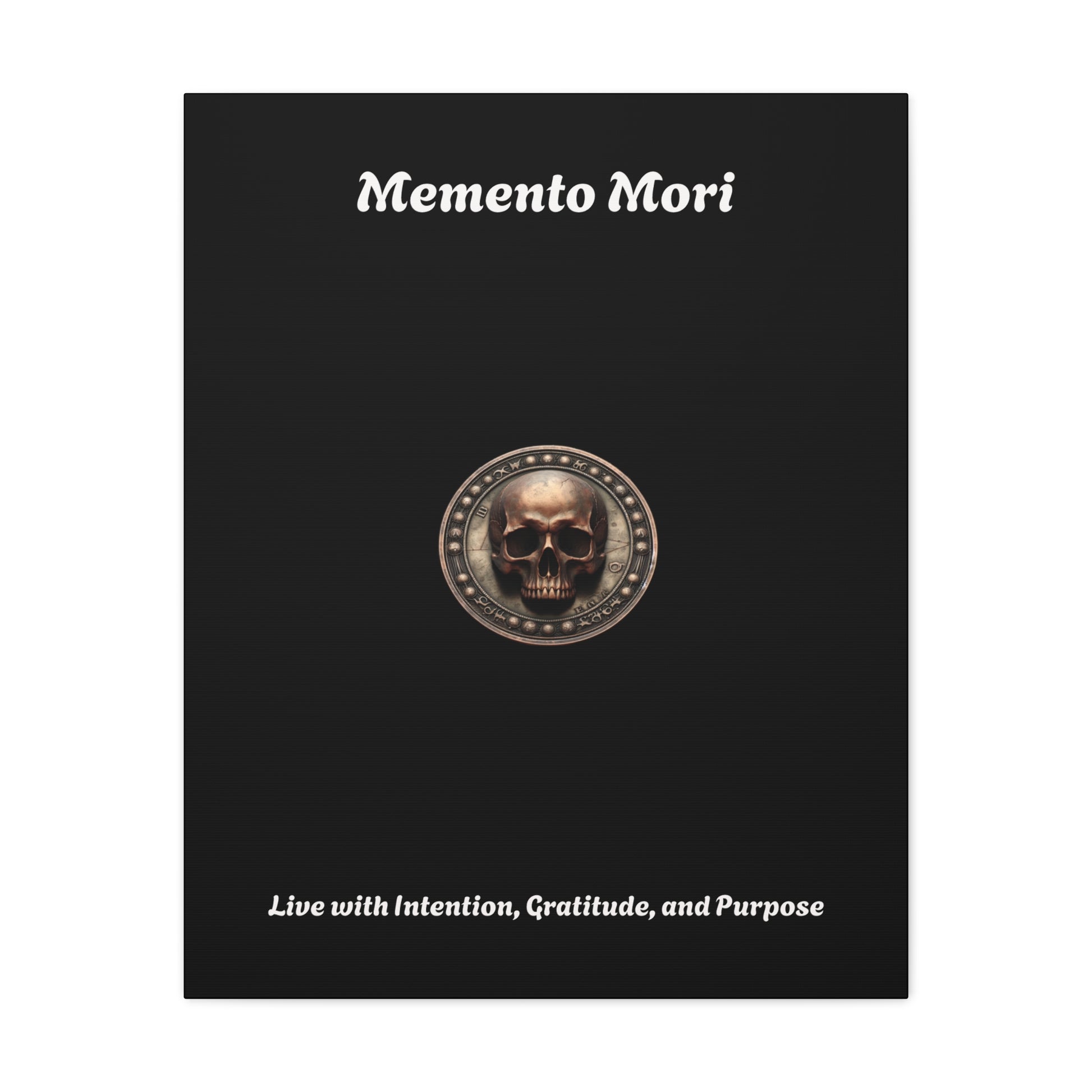 "Memento Mori" Matte Canvas - Inspirational Wall Art -"Live with Intention, Gratitude, and Purpose" - Premium Canvas from Concordia Style Boutique - Just $56.56! Shop now at Concordia Style Boutique