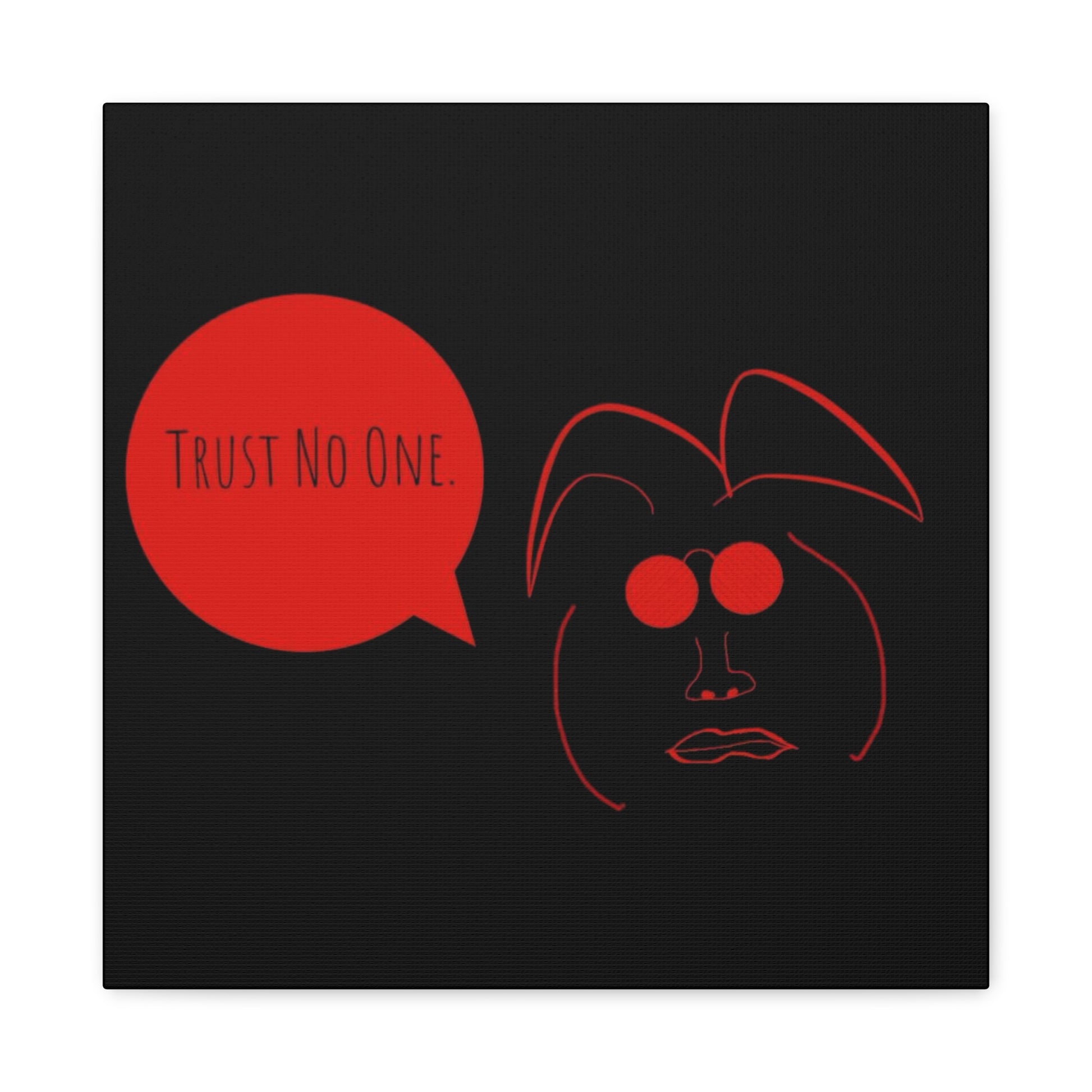 Classic Canvas - "Trust No One"" - Premium Canvas from Concordia Style Boutique - Just $26.40! Shop now at Concordia Style Boutique